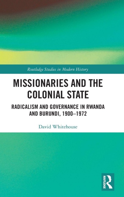 Missionaries and the Colonial State - David Whitehouse