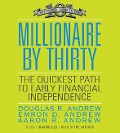 Cover-Bild zum Titel 'Millionaire by Thirty' von 'Douglas R Andrew, Emron Andrew, Aaron Andrew'