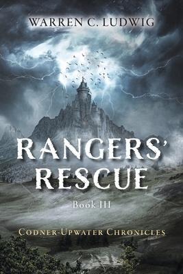 Rangers' Rescue - Warren C. Ludwig