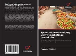 Spo¿eczno-ekonomiczny wp¿yw marketingu produktów - Fousséni Traore