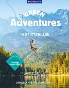 Cover-Bild zum Titel 'Green Adventures in Deutschland' von 'Kathrin Heckmann, Sebastian Canaves, Michael Bley, Martin Böhm, Simone Schiffer'