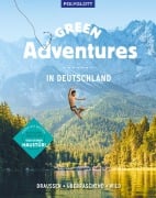 Cover-Bild zum Titel 'Green Adventures in Deutschland' von 'Line Dubois, Sebastian Canaves, Michael Bley, Martin Böhm, Simone Schiffer'