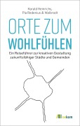Cover-Bild zum Titel 'Orte zum Wohlfühlen' von 'Harald Heinrichs, Pia Redenius, Daniel Hoernemann'