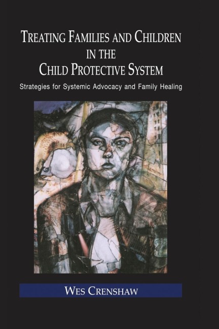 Treating Families and Children in the Child Protective System - Wes Crenshaw