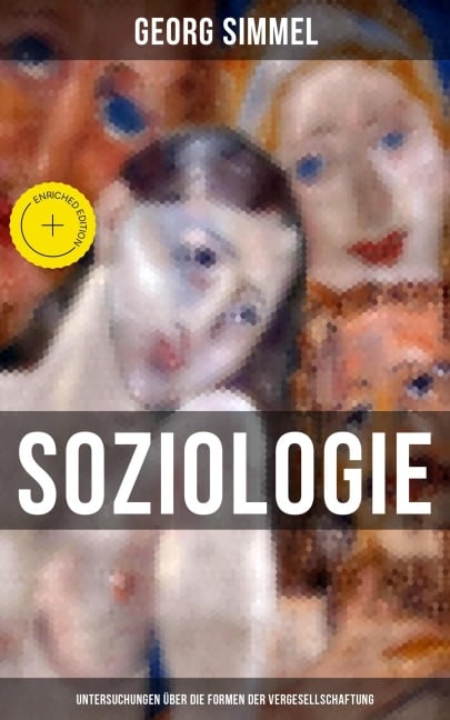Soziologie: Untersuchungen über die Formen der Vergesellschaftung - Georg Simmel