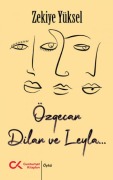 Cover-Bild zum Titel 'Özgecan, Dilan ve Leyla...' von 'Zekiye Yüksel'