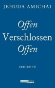 Cover-Bild zum Titel 'Offen Verschlossen Offen' von 'Jehuda Amichai'