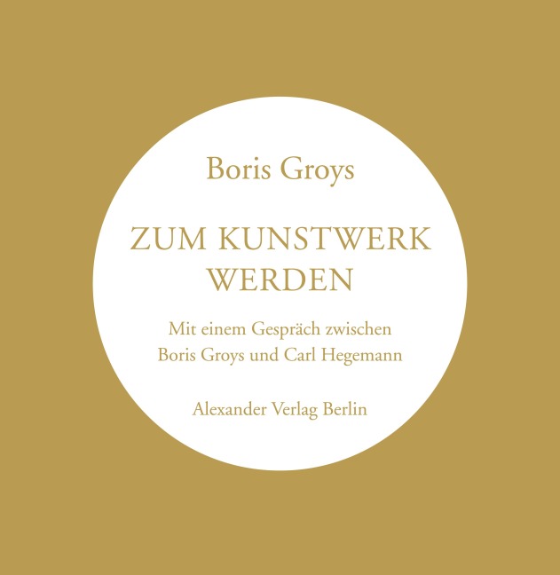 Zum Kunstwerk werden - Boris Groys