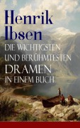 Cover-Bild zum Titel 'Henrik Ibsen: Die wichtigsten und berühmtesten Dramen in einem Buch' von 'Henrik Ibsen'
