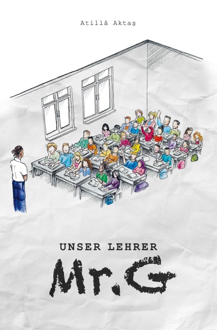 Unser Lehrer Mr. G - Atilla Aktas