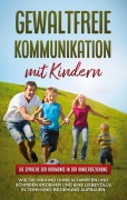 Cover-Bild zum Titel 'Gewaltfreie Kommunikation mit Kindern: Die Sprache der Harmonie in der Kindererziehung' von 'Emma Hofmann'