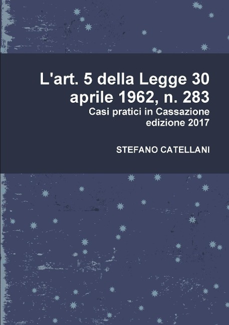 L'art. 5 della Legge 30 aprile 1962, n. 283 - Stefano Catellani