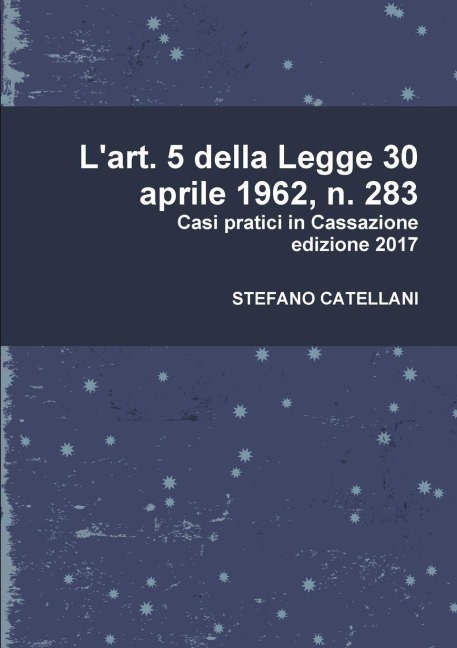 L'art. 5 della Legge 30 aprile 1962, n. 283 - Stefano Catellani