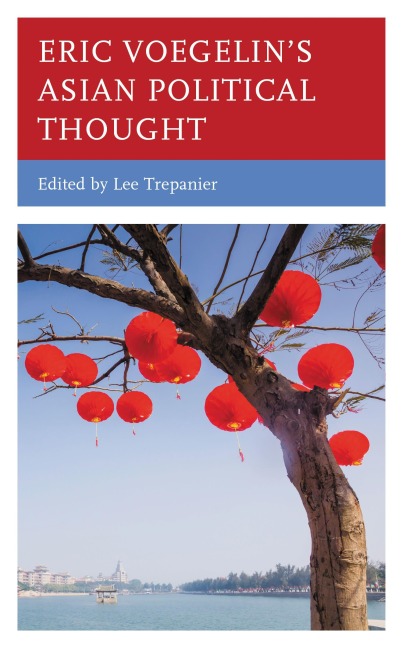 Eric Voegelin's Asian Political Thought - 