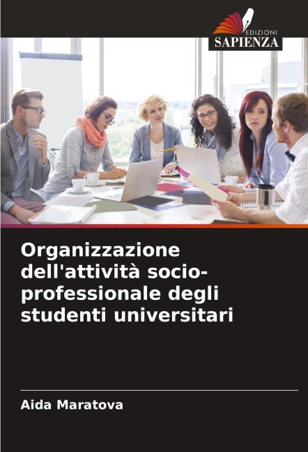 Organizzazione dell'attività socio-professionale degli studenti universitari - Aida Maratova