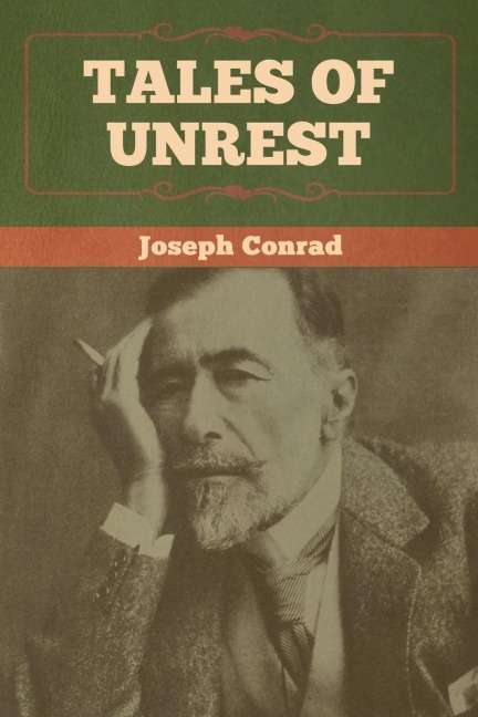 Tales of Unrest - Joseph Conrad