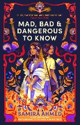 Cover-Bild zum Titel 'Mad, Bad & Dangerous to Know' von 'Samira Ahmed'