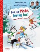 Cover-Bild zum Titel 'Auf die Piste, fertig, los!' von 'Felix Neureuther'