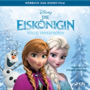 Cover-Bild zum Titel 'Die Eiskönigin ¿ Völlig unverfroren: Das Original Hörbuch zum Disney Film' von 'Jennifer Lee, Shane Morris'