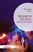 Cover-Bild zum Titel 'Ein Jahr in Tel Aviv' von 'Christiane Wirtz'