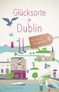 Cover-Bild zum Titel 'Glücksorte in Dublin' von 'Nicole Quint, Thomas Schneider'