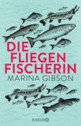 Cover-Bild zum Titel 'Die Fliegenfischerin' von 'Marina Gibson'