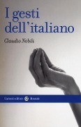 Cover-Bild zum Titel 'I gesti dell'italiano' von 'Claudio Nobili'