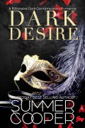Cover-Bild zum Titel 'Dark Desire: A Billionaire Dark Contemporary Romance (Dark Desires, #1)' von 'Summer Cooper'