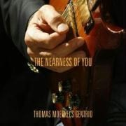The Nearness Of You - Thomas Moeckel's Centrio