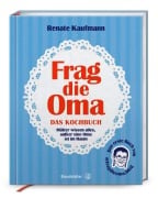 Cover-Bild zum Titel 'Frag die Oma - das Kochbuch' von 'Renate Kaufmann'