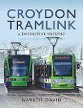 Cover-Bild zum Titel 'Croydon Tramlink' von 'Gareth David'
