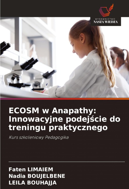 ECOSM w Anapathy: Innowacyjne podej¿cie do treningu praktycznego - Faten Limaiem, Nadia Boujelbene, Leila Bouhajja