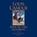 Cover-Bild zum Titel 'Where the Long Grass Blows' von 'Louis L'Amour'