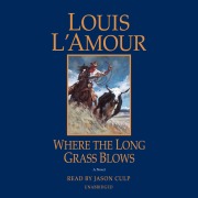 Cover-Bild zum Titel 'Where the Long Grass Blows' von 'Louis L'Amour'
