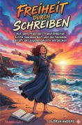 Cover-Bild zum Titel 'Freiheit durch Schreiben' von 'Gudrun Anders'