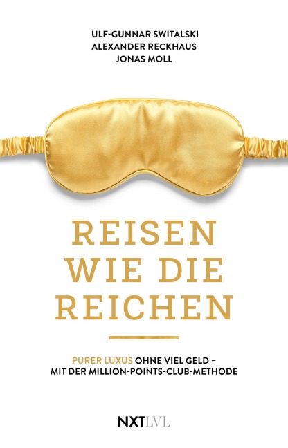 Reisen wie die Reichen - Ulf-Gunnar Switalski, Jonas Moll, Alexander Reckhaus