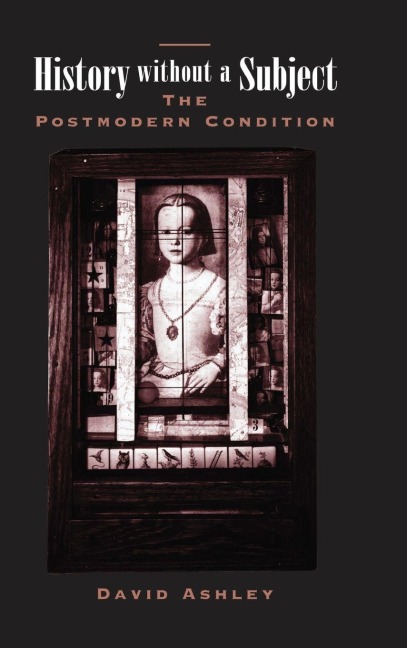 History Without A Subject - David Ashley