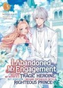 Cover-Bild zum Titel 'I Abandoned My Engagement Because My Sister Is a Tragic Heroine, But Somehow I Became Entangled with a Righteous Prince (Light Novel) Vol. 3' von 'Fuyutsuki Koki'