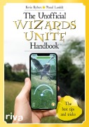 Cover-Bild zum Titel 'The Unofficial Wizards Unite Handbook' von 'Pascal Landolt, Kevin Kyburz'
