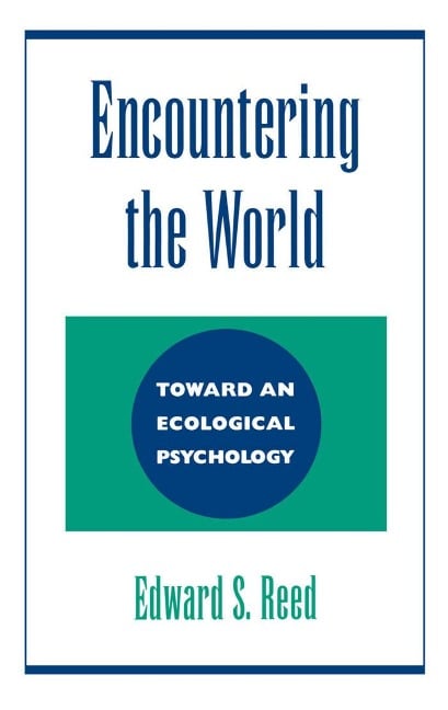 Encountering the World - Edward S. Reed