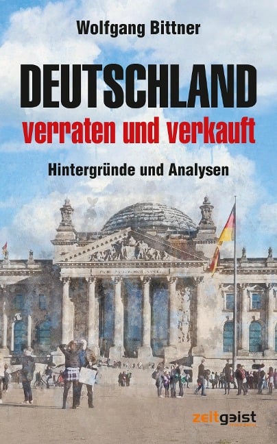 Deutschland - verraten und verkauft - Wolfgang Bittner