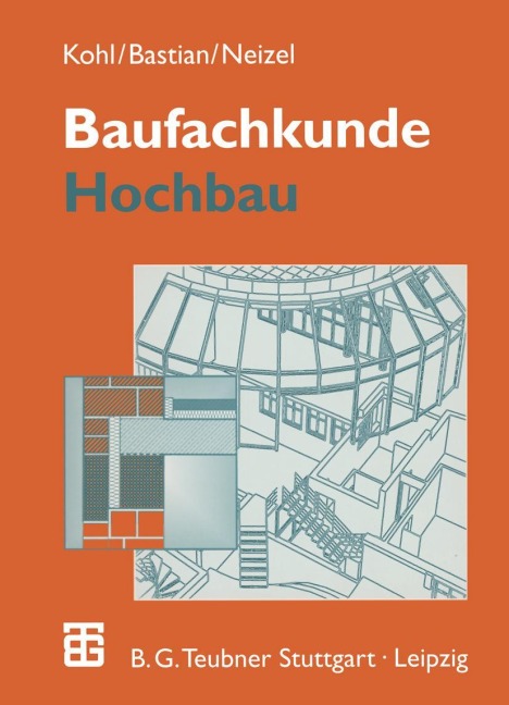 Baufachkunde - K. Bastian, E. Neizel, A. Kohl