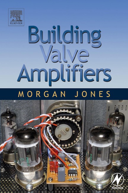 Building Valve Amplifiers - Morgan Jones