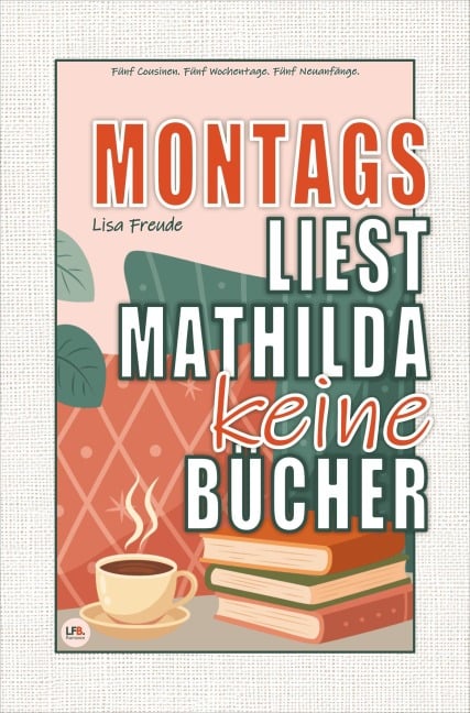 Montags liest Mathilda keine Bücher