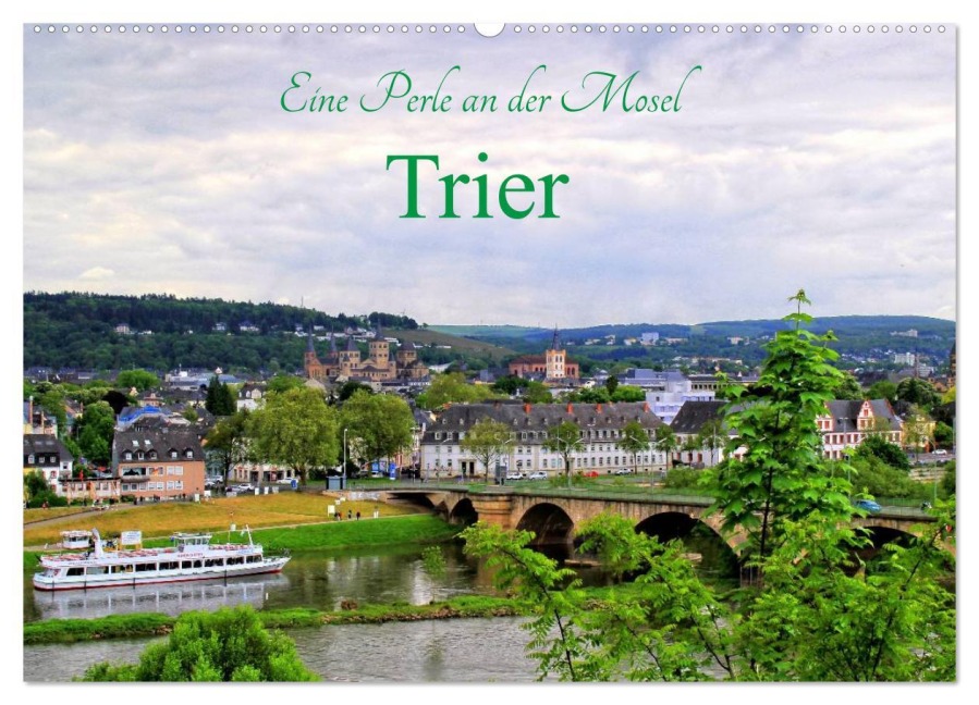 Eine Perle an der Mosel - Trier (Wandkalender 2026 DIN A2 quer), CALVENDO Monatskalender - Arno Klatt