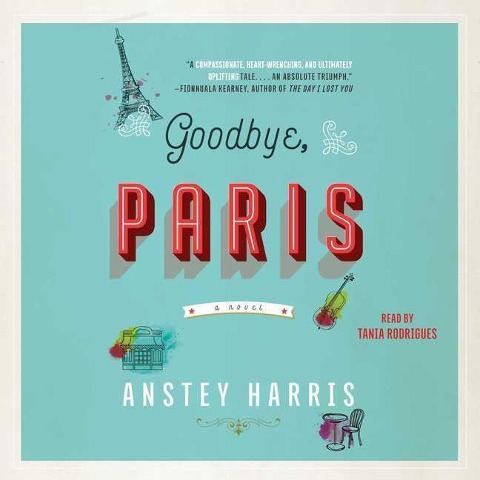 Goodbye, Paris - Anstey Harris