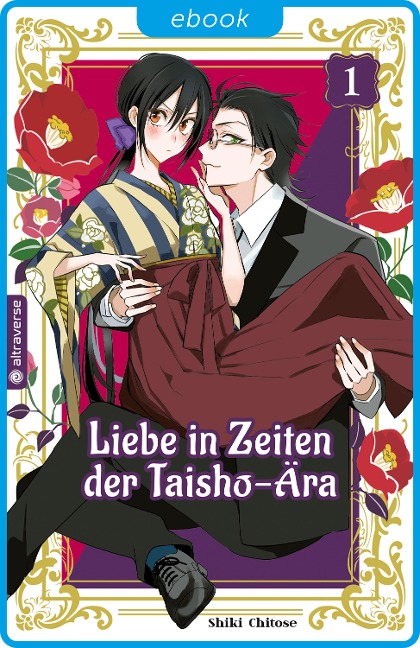 Liebe in Zeiten der Taisho-Ära 01 - Shiki Chitose