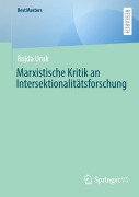 Cover-Bild zum Titel 'Marxistische Kritik an Intersektionalitätsforschung' von 'Rojda Uruk'
