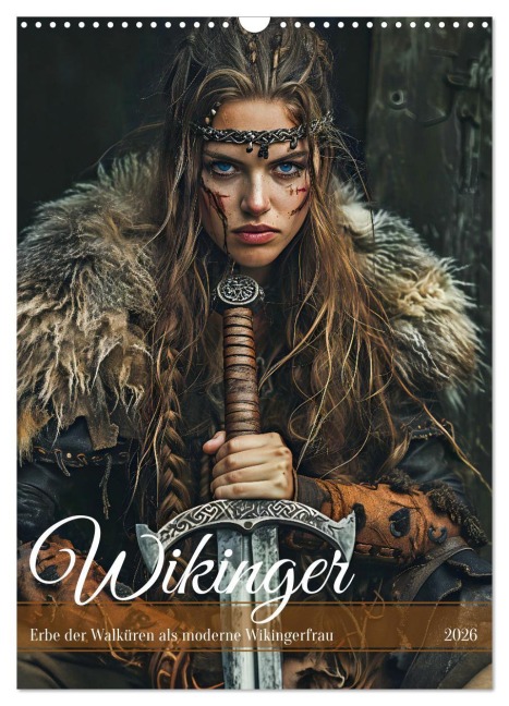 Wikinger - Erbe der Walküren als moderne Wikingerfrau (Wandkalender 2026 DIN A3 hoch), CALVENDO Monatskalender - Anja Frost