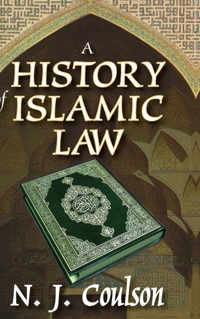 A History of Islamic Law - N. Coulson